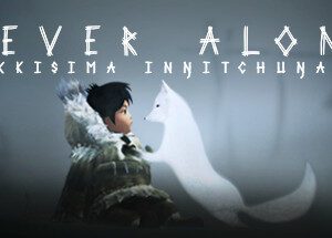 Never Alone (Kisima Ingitchuna)