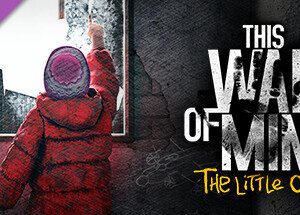 This War of Mine - The Little Ones DLC