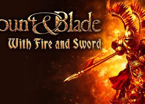 Mount & Blade: With Fire & Sword