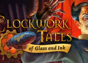 Clockwork Tales: Of Glass and Ink
