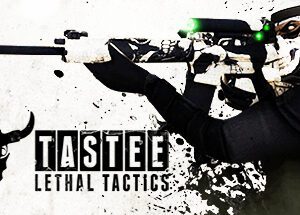 TASTEE: Lethal Tactics